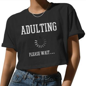 Adulting Please Wait Saying 18Th Birthday Boys Girls Women Cropped T-shirt - Monsterry