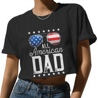 All American Dad 4Th Of July Fathers Day Women Cropped T-shirt - Monsterry