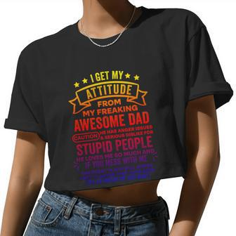 I Get My Attitude From My Dad V2 Women Cropped T-shirt - Monsterry DE