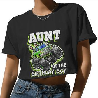 Aunt Of The Birthday Boy Monster Truck Birthday Women Cropped T-shirt - Monsterry