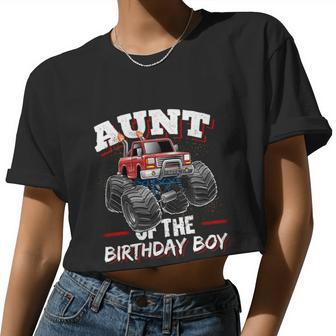 Aunt Of The Birthday Boy Monster Truck Birthday Party Women Cropped T-shirt - Monsterry CA