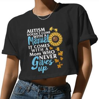 Autism Awareness Doesn't Come With Manual Mom Sunflower Women Cropped T-shirt - Monsterry