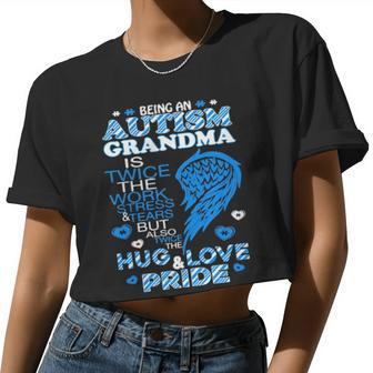 Being An Autism Grandma Is Twice The Work Stress And Tears But Also Twice The Hug Love And Pride Women Cropped T-shirt - Monsterry AU