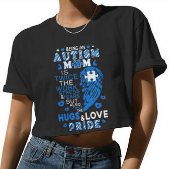 Being An Autism Mom Is Twice The Work Stress Tears But Also Twice The Hugs & Love Pride Women Cropped T-shirt - Monsterry
