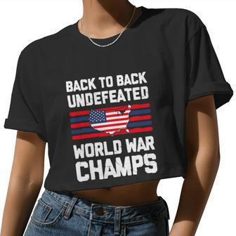 Back To Back Undefeated World 4Th Of July Women Cropped T-shirt - Monsterry