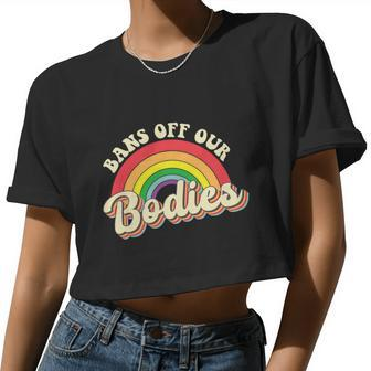 Bans Off Out Bodies Pro Choice Abortiong Rights Reproductive Rights Retro Women Cropped T-shirt - Monsterry