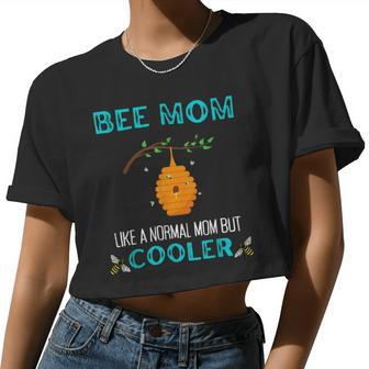 Bee Bee Bee Mom Like A Normal Mom But Cooler Beekeepeing V3 Women Cropped T-shirt - Monsterry