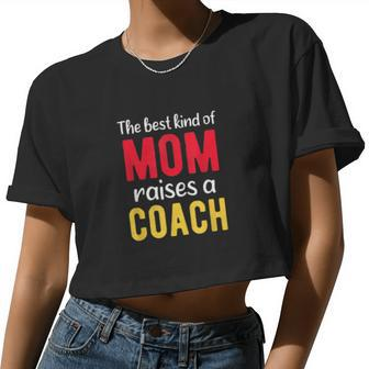 The Best Kind Of Mom Raises A Coach Women Cropped T-shirt - Monsterry DE
