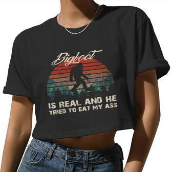 Bigfoot Is Real And He Tried To Eat My Ass Women Cropped T-shirt - Monsterry AU