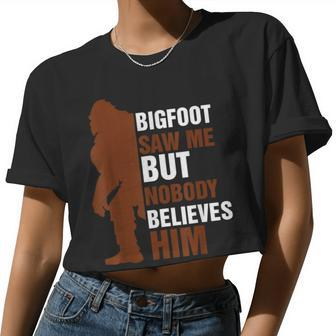 Bigfoot Saw Me But Nobody Believes Him Women Women Cropped T-shirt - Monsterry