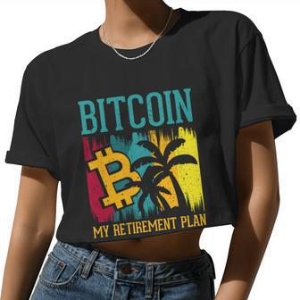 Bitcoin My Retirement Plan S V G Women Cropped T-shirt - Monsterry DE