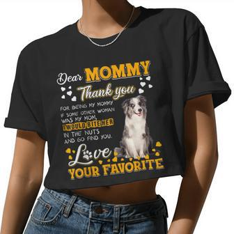 Blue Merle Collie Dear Mommy Thank You For Being My Mommy Women Cropped T-shirt - Monsterry AU