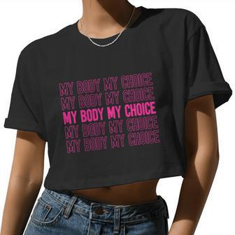My Body My Choice V3 Women Cropped T-shirt - Monsterry
