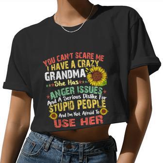 You Can't Scare Me I Have A Crazy Grandma Women Cropped T-shirt - Monsterry UK