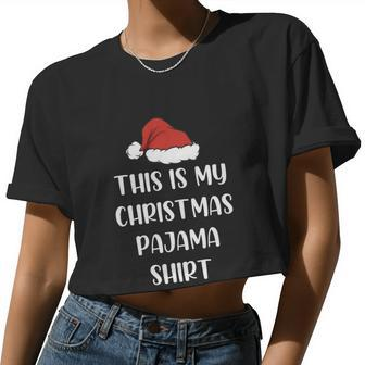 This Is My Christmas Pajama Shirt Christmas Women Cropped T-shirt - Monsterry DE