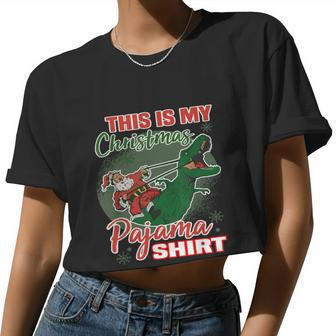 This Is My Christmas Pajama Shirt Trex Dinosaur Women Cropped T-shirt - Monsterry UK