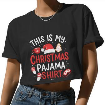 This Is My Christmas Pajama Shirt Women Cropped T-shirt - Monsterry AU