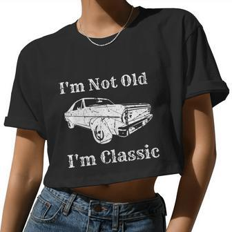 Classic Car Lover I'm Not Old I'm Classic Retro Birthday Meaningful Women Cropped T-shirt - Monsterry CA