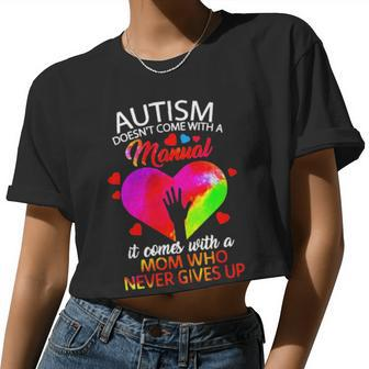 Color Heart Autism Comes With A Mom Who Never Gives Up Women Cropped T-shirt - Monsterry DE