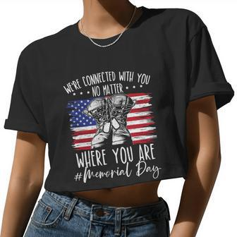 Were Connected With You No Matter Where You Are Memorial Day V2 Women Cropped T-shirt - Monsterry CA