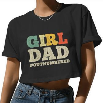 Cool Girl Dad For Father Super Proud Dad Outnumbered Dad Women Cropped T-shirt - Monsterry AU