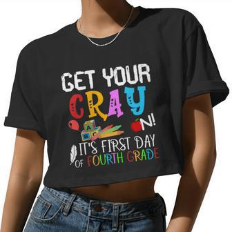 Get Your Cray On Its First Day Of Fourth Grade Women Cropped T-shirt - Monsterry
