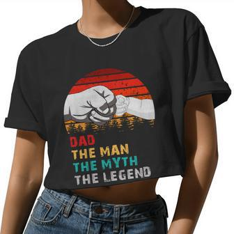 Dad The Man The Myth The Legend Women Cropped T-shirt - Monsterry CA