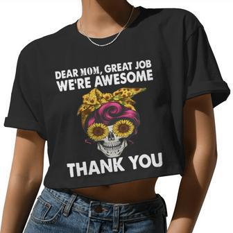 Dear Mom Great Job Were Awesome Thank You Mother Women Cropped T-shirt - Monsterry