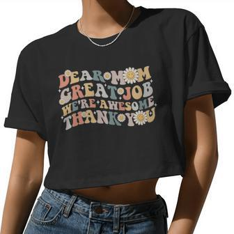 Dear Mom Great Job We're Awesome Thank You Dear Mom Great Job We're Awesome Thank You Women Cropped T-shirt - Monsterry