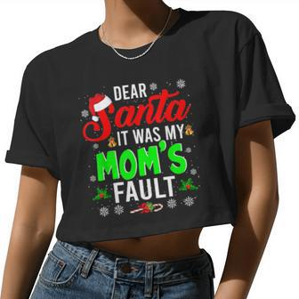 Dear Santa It Was My Moms Fault Women Cropped T-shirt - Monsterry