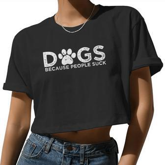 Dogs Because People Suck V2 Women Cropped T-shirt - Monsterry AU