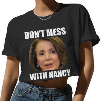 Don't Mess With Mama Nancy Pelosi Women Cropped T-shirt - Monsterry AU