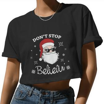 Dont Stop Believin Christmas Santa Christmas Af Santa Claus Mom Claus V2 Women Cropped T-shirt - Monsterry UK