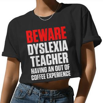 Dyslexia Teacher Therapist Out Dyslexic Therapy Women Cropped T-shirt - Monsterry CA