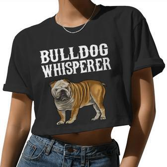 English Bulldog Dog Lover Bulldog Whisperer Dog Lover 85 Bulldog Dad Mom Women Cropped T-shirt - Monsterry AU