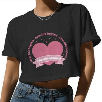 Finally Adopted New Life Begins Women Cropped T-shirt - Monsterry UK