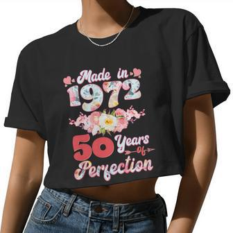 Flower Floral Made In 1972 50 Years Of Perfection 50Th Birthday Women Cropped T-shirt - Monsterry DE