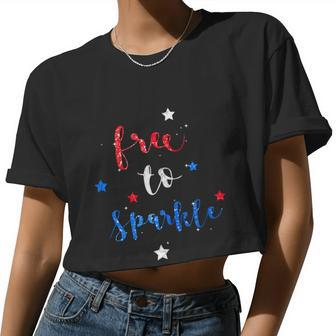 Free To Sparkle Girl Shirt Women 4Th Of July Sparklers Women Cropped T-shirt - Monsterry DE