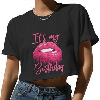 Birthday For Women It's My Birthday Girl Women Cropped T-shirt - Monsterry