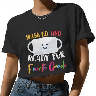 Masked And Ready For Fourth Grade Back To School Women Cropped T-shirt - Monsterry