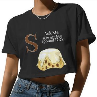 Spotted Dick Pastry Chef British Dessert For Men Women Women Cropped T-shirt - Monsterry UK