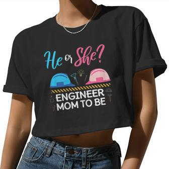 Gender Reveal He Or She Mom To Be Engineer Future Mother Women Cropped T-shirt - Monsterry AU