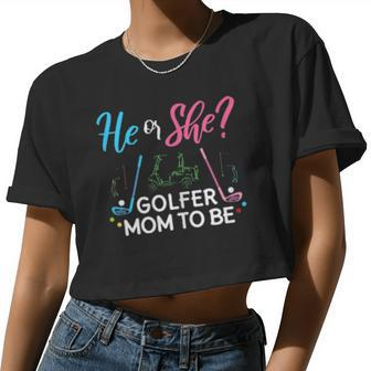 Gender Reveal He Or She Mom To Be Golfer Future Women Cropped T-shirt - Monsterry UK