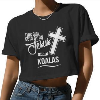 This Girl Gets By On Jesus And Koalas Religious Koala Women Cropped T-shirt - Monsterry AU