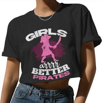 Girls Are Better Pirates Female Sea Thief Freebooter Pirate Women Cropped T-shirt - Monsterry