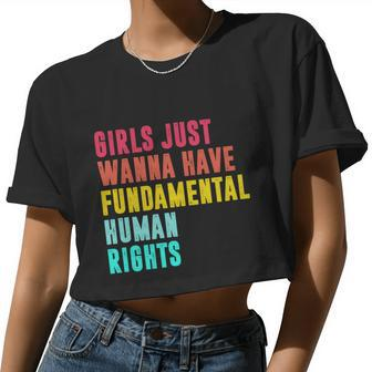 Girls Just Wanna Have Fundamental Human Rights Feminist Pro Choice Women Cropped T-shirt - Monsterry