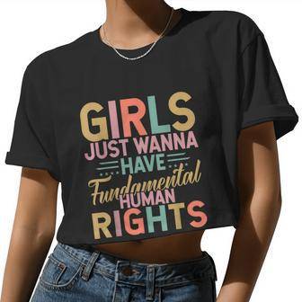 Girls Just Wanna Have Fundamental Human Rights V3 Women Cropped T-shirt - Monsterry