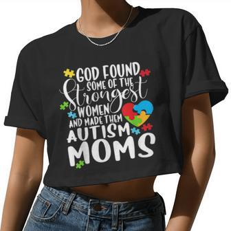 God Found The Strongest And Made Them Autism Moms Women Cropped T-shirt - Monsterry DE