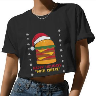 Happy Holidays With Cheese Shirt Cheeseburger Hamburger V6 Women Cropped T-shirt - Monsterry DE
