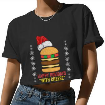 Happy Holidays With Cheese Shirt Christmas Cheeseburger Women Cropped T-shirt - Monsterry DE